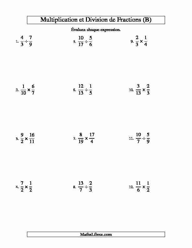 Multiplication et Division de Fractions (B) Evaluez chaque