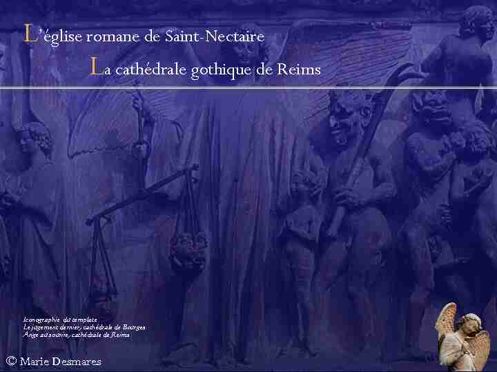 L’église romane de Saint-Nectaire La cathédrale gothique de Reims