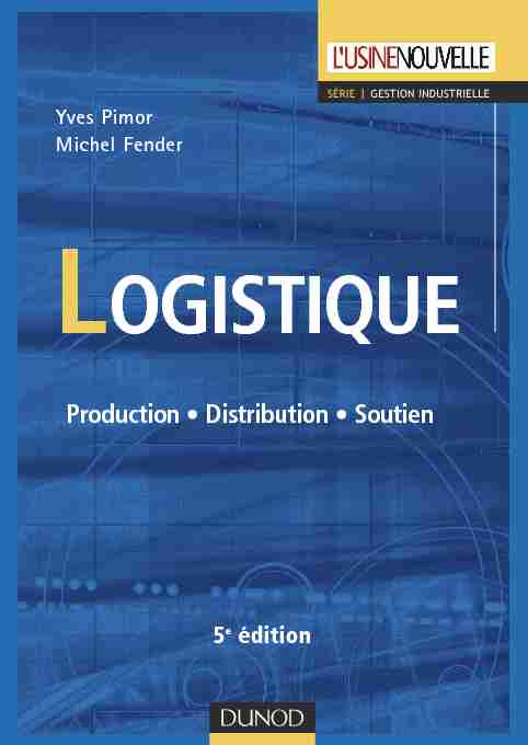 [PDF] LOGISTIQUE - Production - Distribution - Soutien - Supply Chain