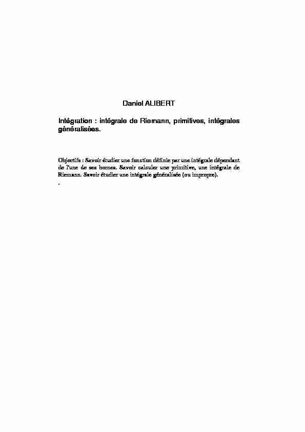 Daniel ALIBERT Intégration : intégrale de Riemann, primitives