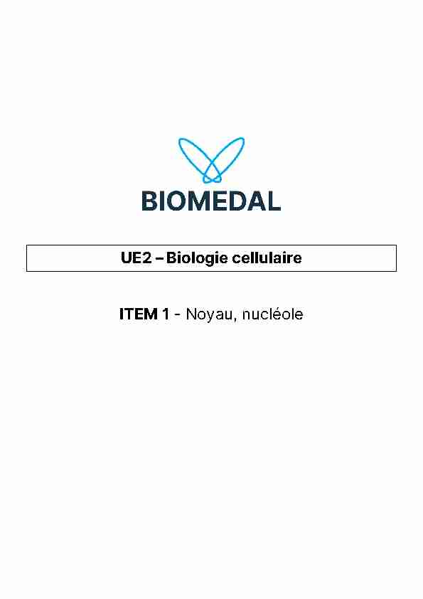 UE2 – Biologie cellulaire ITEM 1 - Noyau nucléole