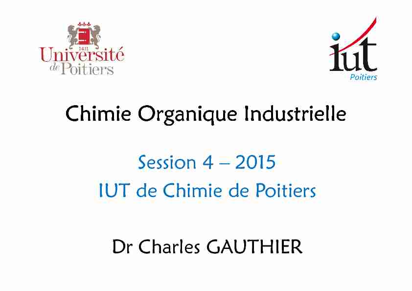 [PDF] Chimie Organique Industrielle - The Gauthier Research Group