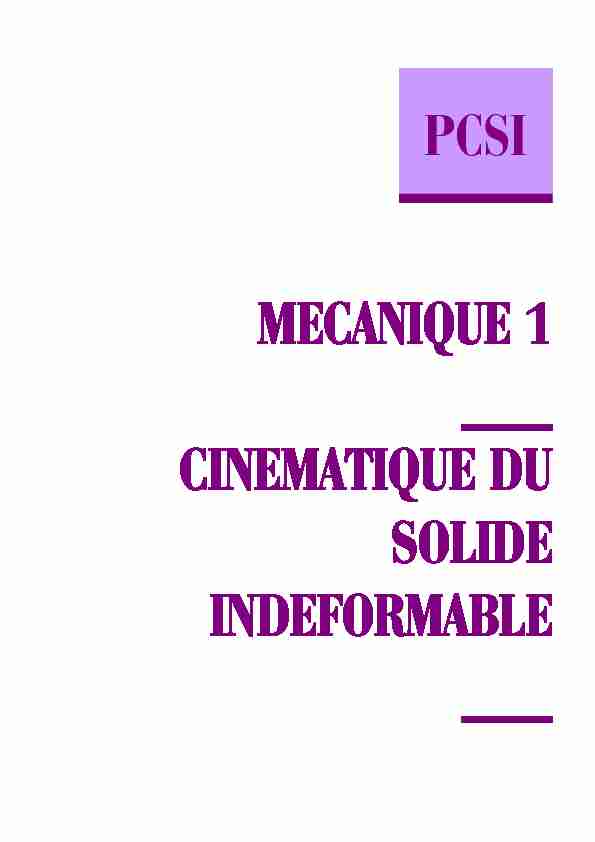 PCSI MECANIQUE 1 CINEMATIQUE DU SOLIDE INDEFORMABLE