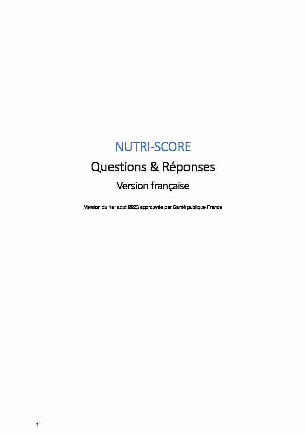 1 QUESTIONS-REPONSES SUR LE NUTRI-SCORE SCIENTIFIQUE