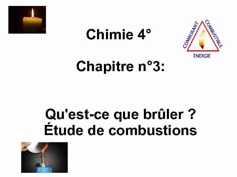 Chimie 4° Chapitre n°3: Quest-ce que brûler ? Étude de combustions