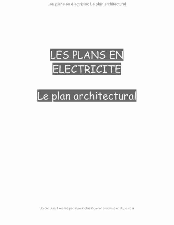 LES PLANS EN ELECTRICITE Le plan architectural