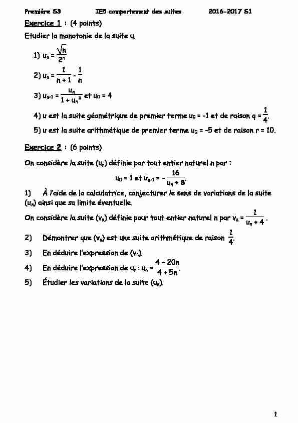 Exercice 1 : (4 points) Etudier la monotonie de la suite u. 1) un = n