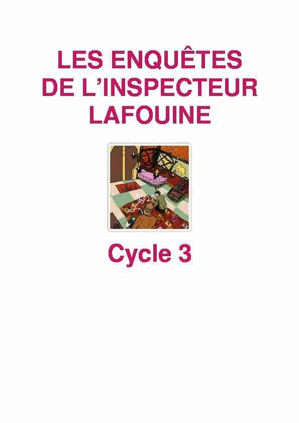 LES ENQUÊTES DE LINSPECTEUR LAFOUINE Cycle 3