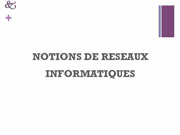 [PDF] NOTIONS DE RESEAUX INFORMATIQUES