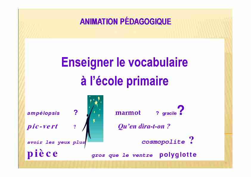 [PDF] Enseigner le vocabulaire à lécole primaire - Académie de Grenoble