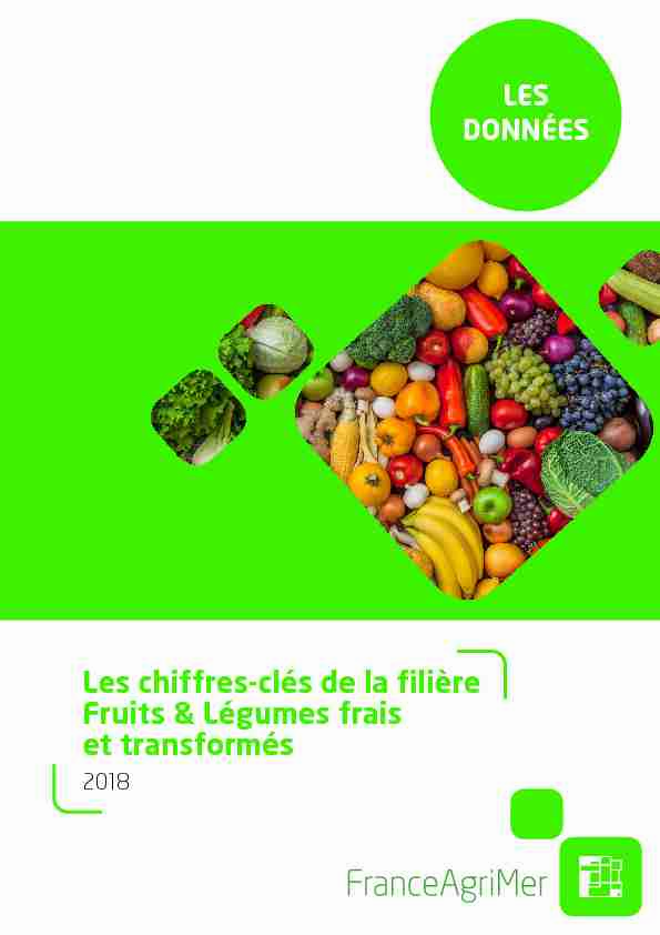 Les chiffres-clés de la filière Fruits & Légumes frais et transformés