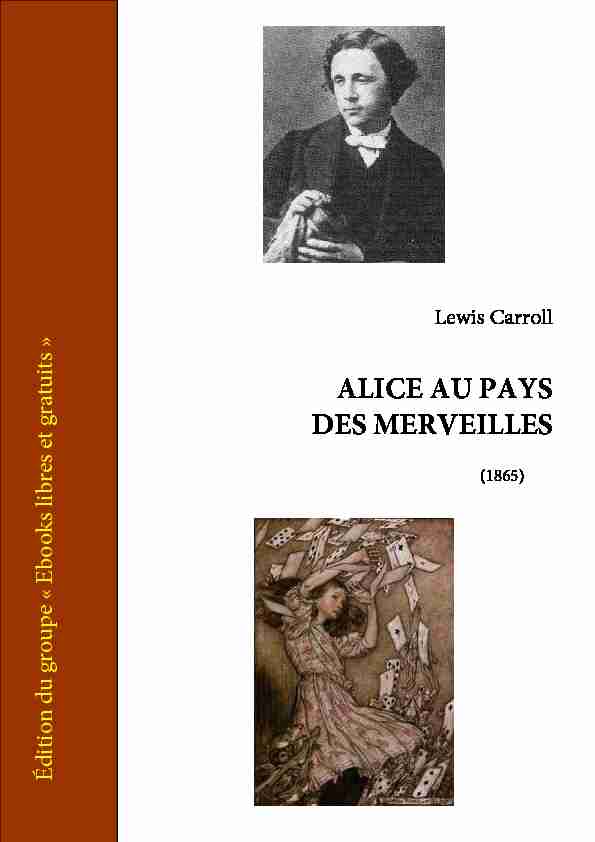 [PDF] Lewis Carroll - Alice au pays des merveilles - crdp-strasbourgfr