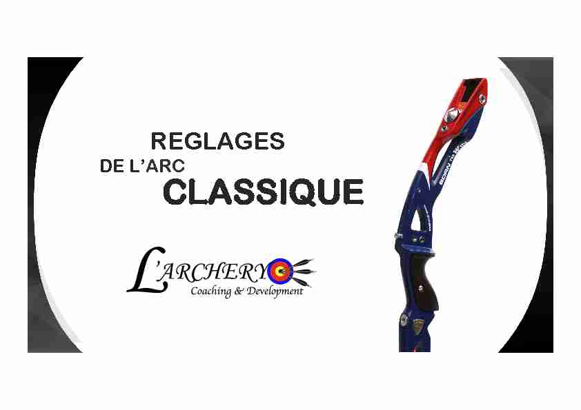 LArchery C&D - Réglages Arc Classique - Créa PDF.pptx