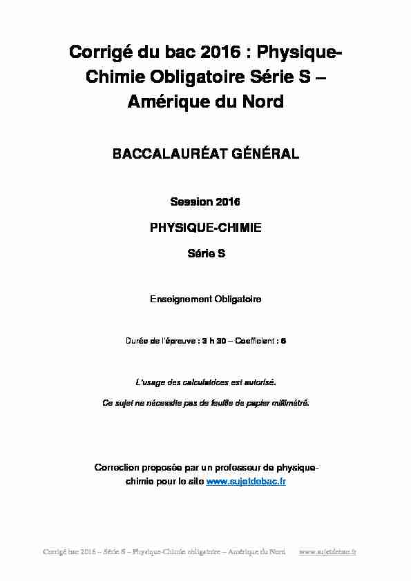 Corrigé du bac S Physique-Chimie Obligatoire 2016 - Am. du Nord