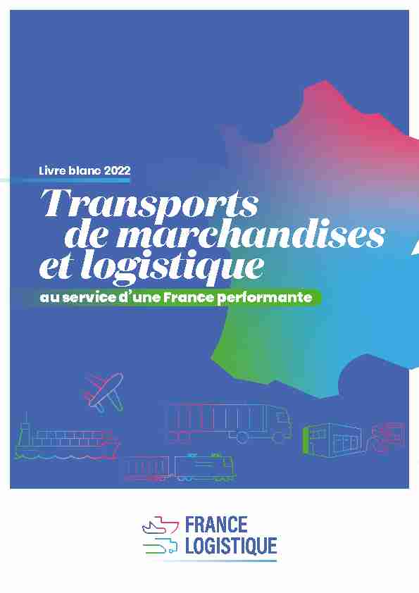 Livre Blanc 2022 : transports de marchandises et logistique au