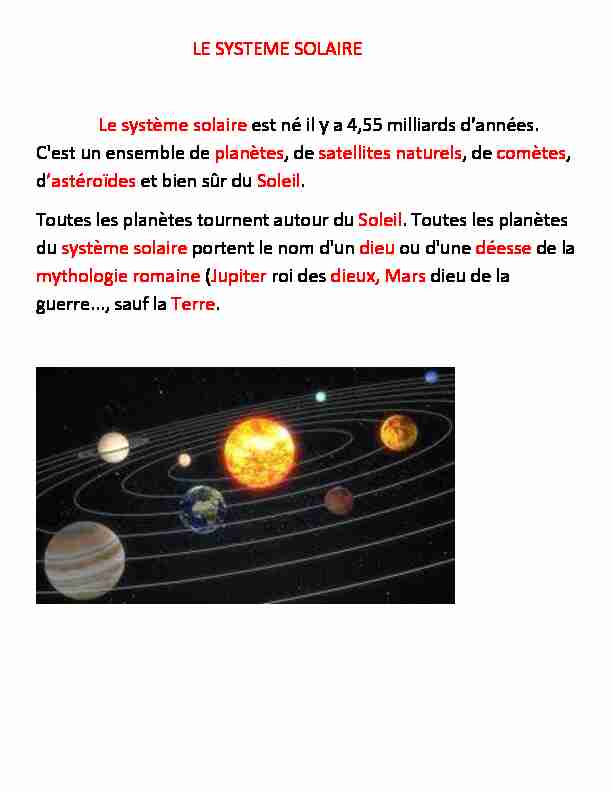 LE SYSTEME SOLAIRE Le système solaire est né il y a 455