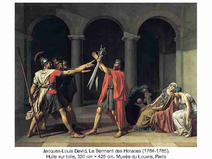 Jacques-Louis David Le Serment des Horaces (1784-1785). Huile