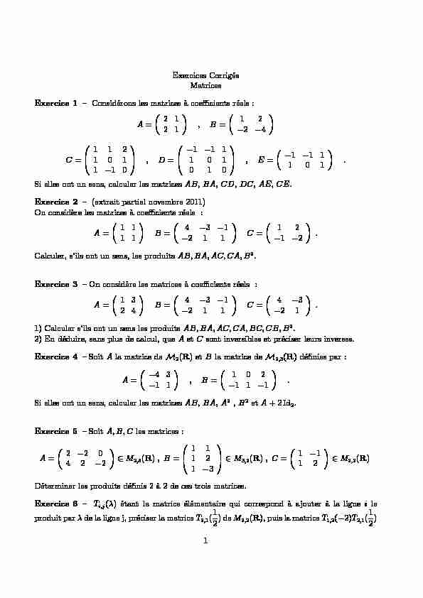 Considérons les matrices `a coefficients réels : A = - ( 2 1