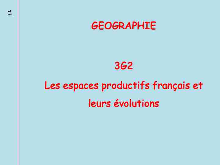 GEOGRAPHIE 3G2 Les espaces productifs français et leurs