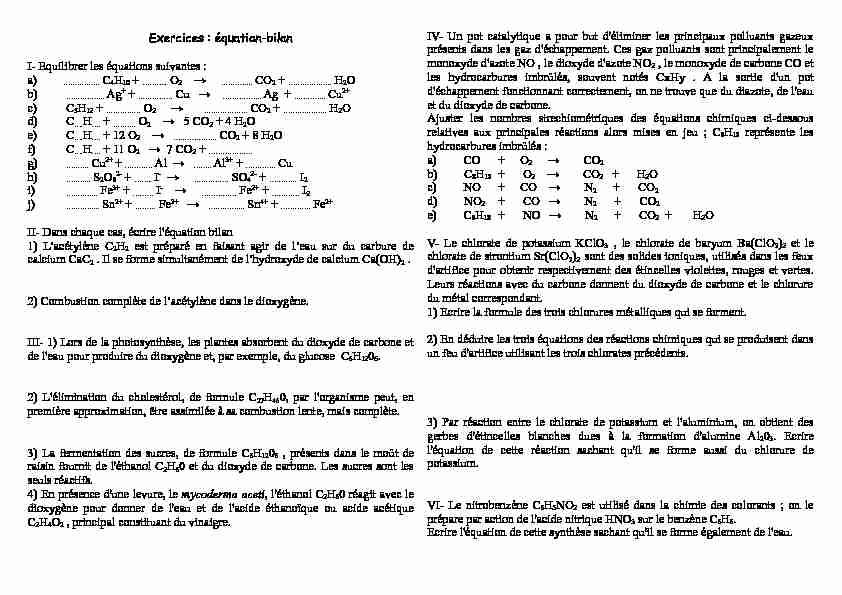 Exercices : équation-bilan I- Equilibrer les équations suivantes : a) b
