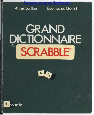 [PDF] Grand dictionnaire du Scrabble® - Numilog