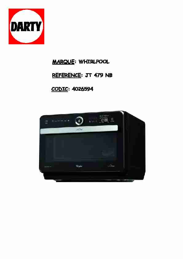 [PDF] MARQUE: WHIRLPOOL REFERENCE: JT 479 NB CODIC: 4026594