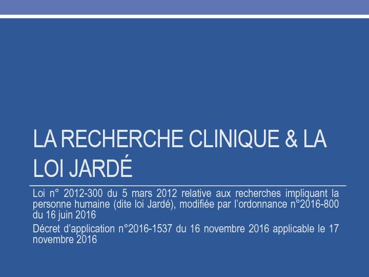 LA RECHERCHE CLINIQUE & LA LOI JARDÉ - Infectiologie