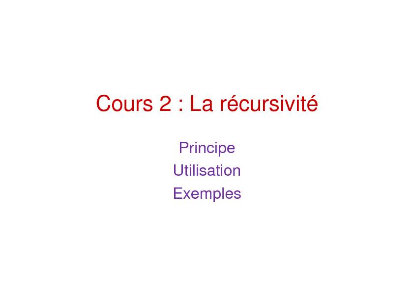 [PDF] Cours 2 : La récursivité