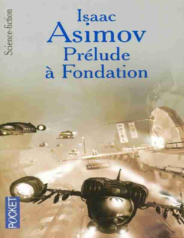 Le futur selon Asimov 13 - Prélude à Fondation