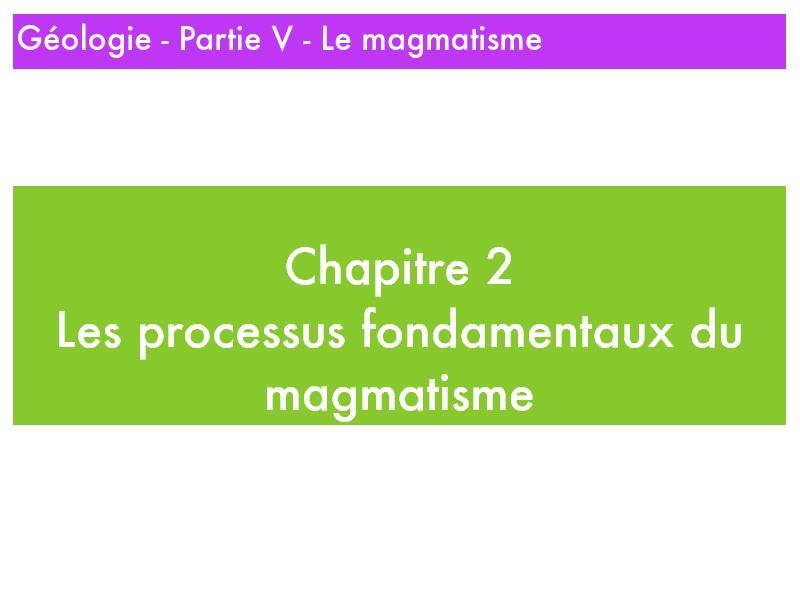 [PDF] Chapitre 2 Les processus fondamentaux du magmatisme
