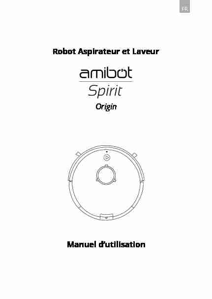[PDF] Robot Aspirateur et Laveur Manuel dutilisation Origin - Amibot