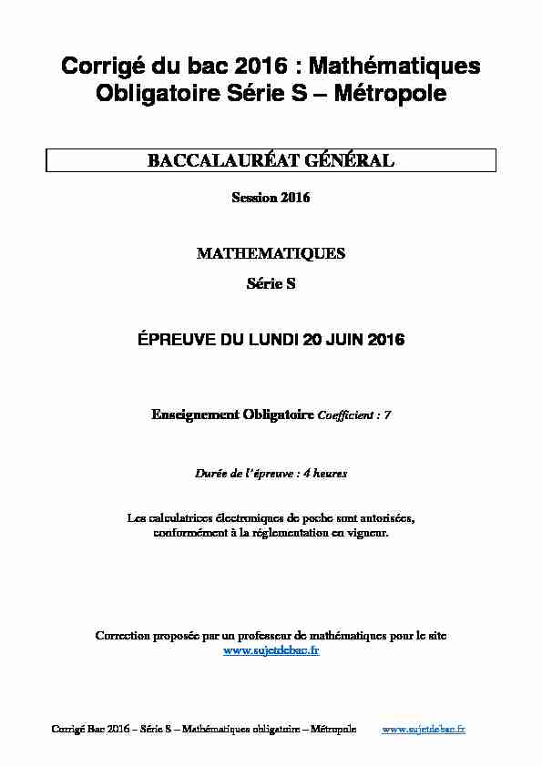 [PDF] Corrigé du bac S Mathématiques Obligatoire 2016 - Métropole