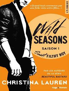 Wild Seasons Saison 1 Sweet filthy boy (French Edition)