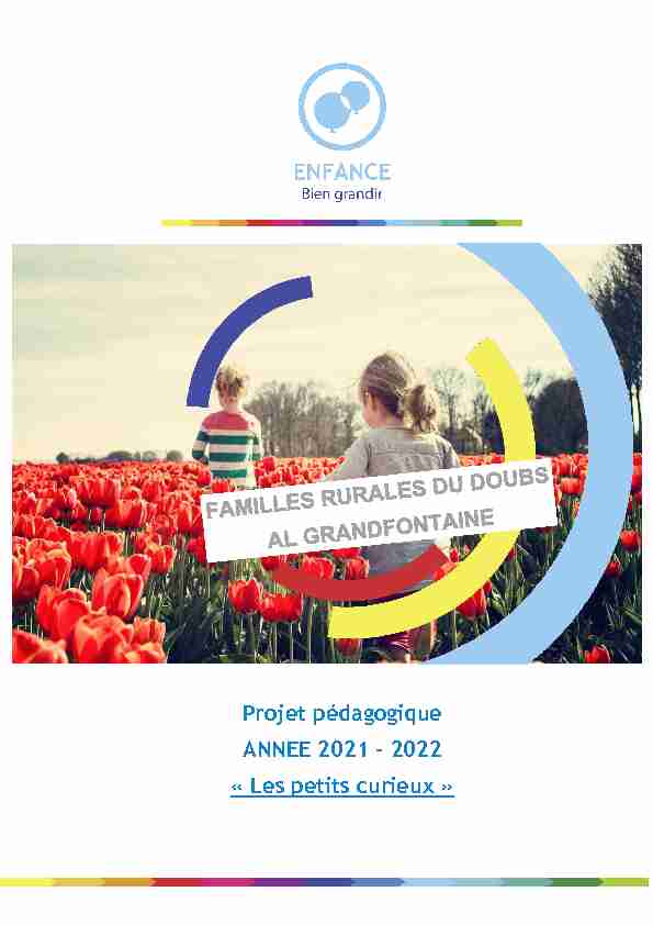 Projet pédagogique ANNEE 2021 – 2022 « Les petits curieux »