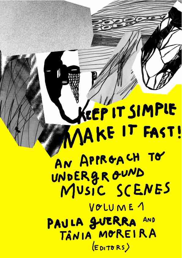 Keep it Simple Make it Fast! An approach to underground music