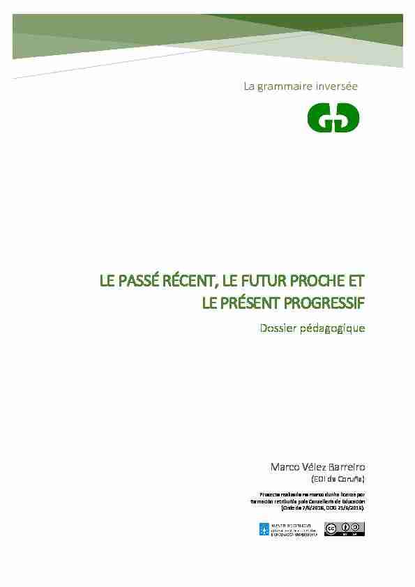 [PDF] LE PASSÉ RÉCENT LE FUTUR PROCHE ET LE PRÉSENT