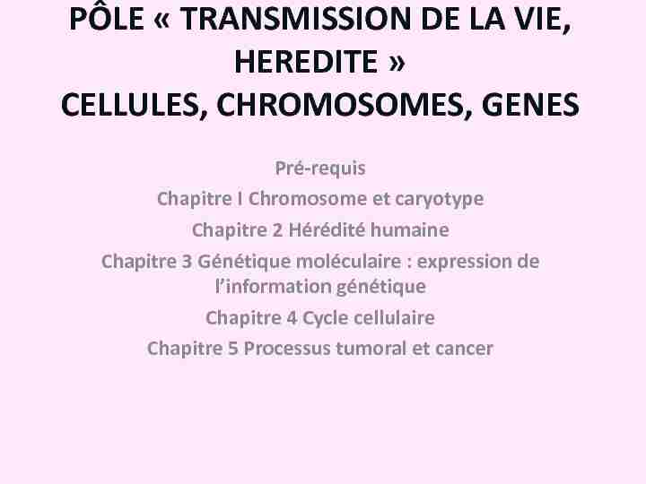 PÔLE « TRANSMISSION DE LA VIE HEREDITE » CELLULES