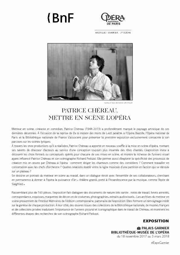 [PDF] Exposition Patrice Chéreau – Mettre en scène lopéra - BnF