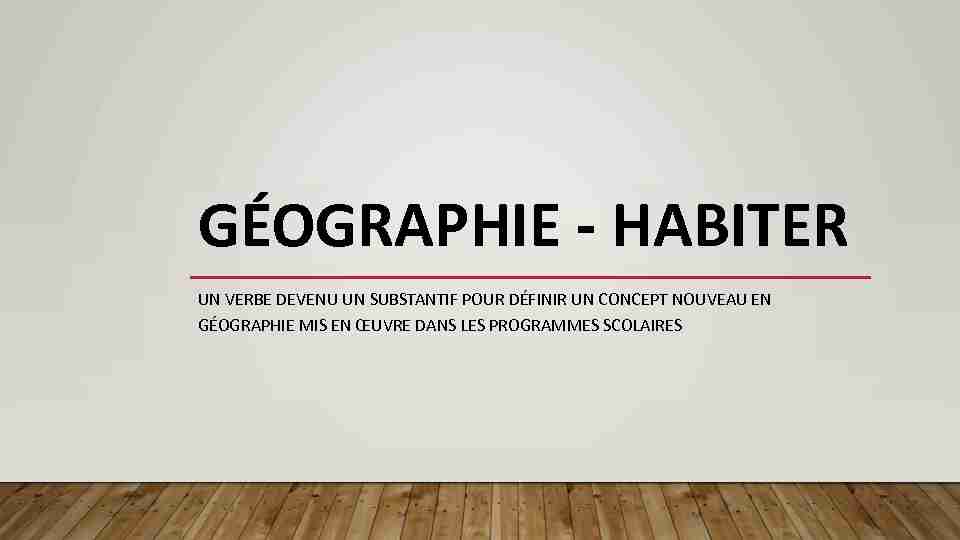 [PDF] GÉOGRAPHIE - HABITER - Pédagogie de lAcadémie de Nice