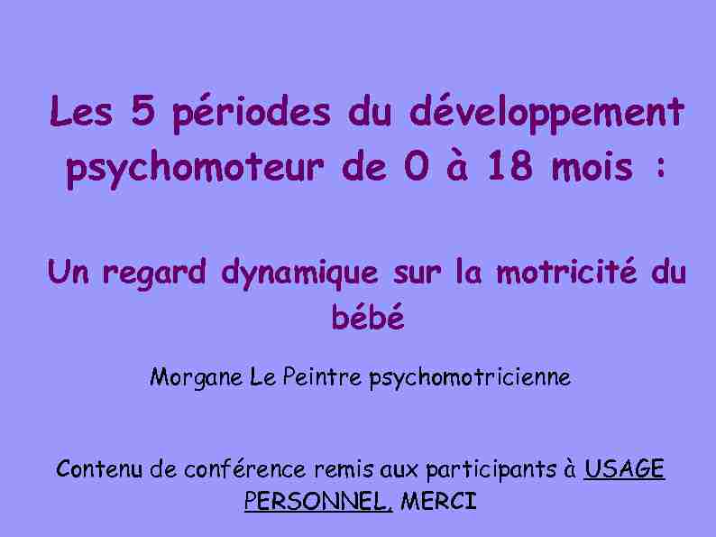 Les 5 périodes du développement psychomoteur de 0 à 18 mois :