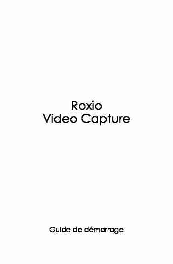 Roxio Video Capture Guide de démarrage