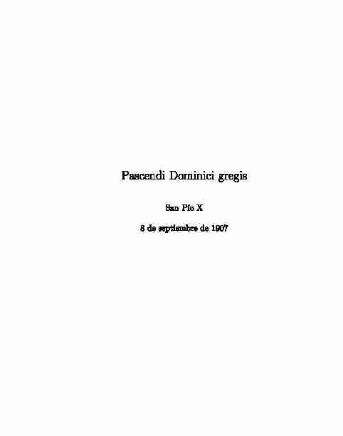 [PDF] Pascendi Dominici gregis San Pío X 8 de septiembre de 1907