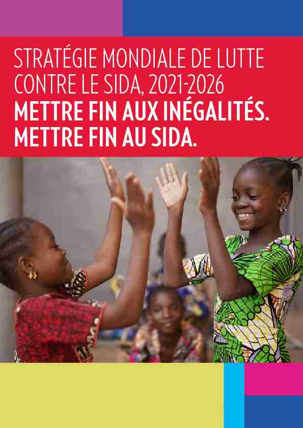 Stratégie mondiale de lutte contre le sida 2021–2026 Mettre fin aux