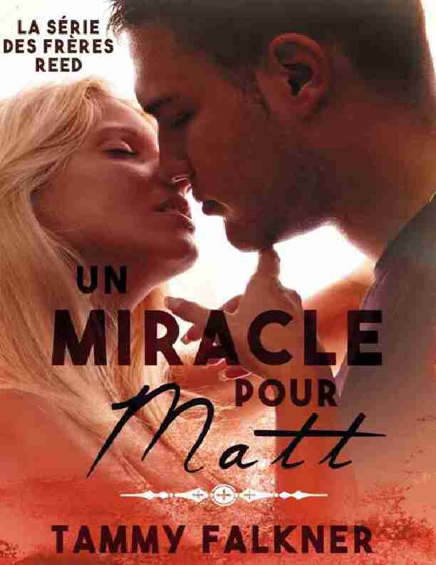 Un Miracle pour Matt (La série des frères Reed t. 6) (French Edition)
