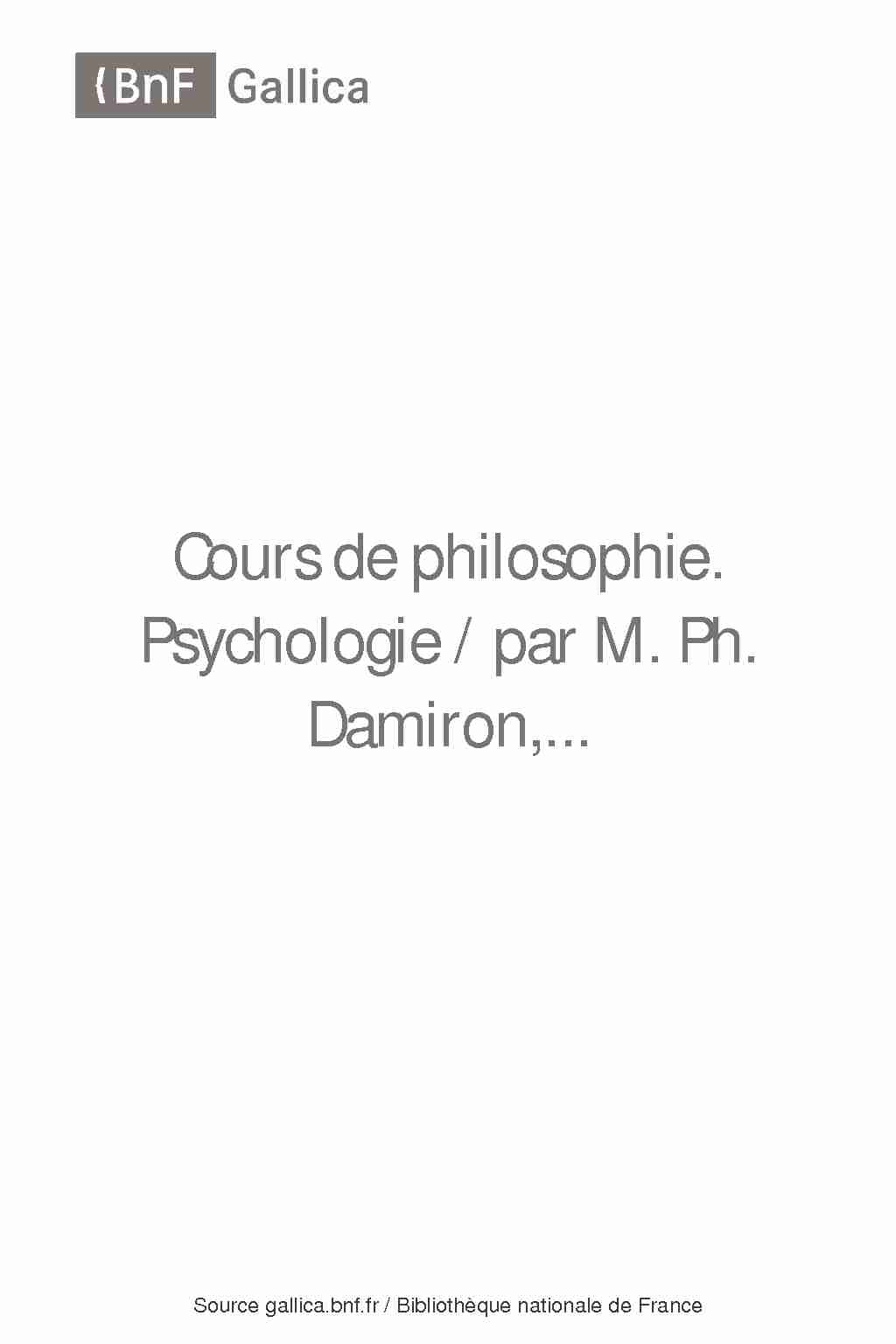 Cours de philosophie. Psychologie / par M. Ph. Damiron