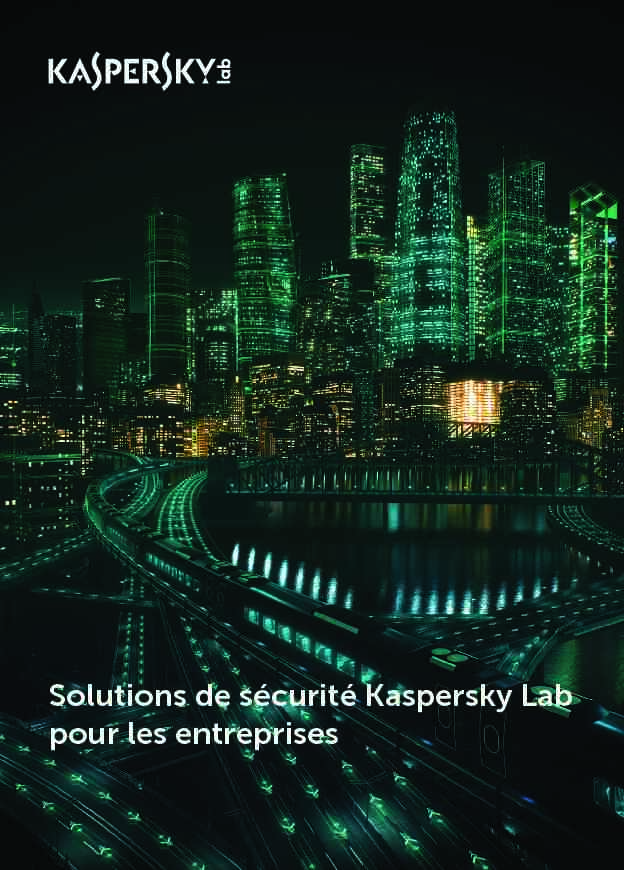Solutions de sécurité Kaspersky Lab pour les entreprises