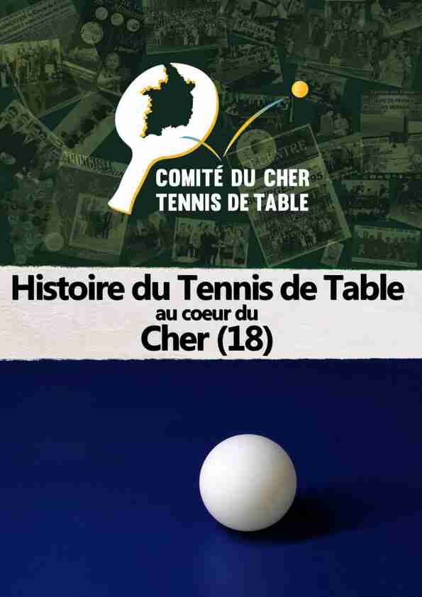 [PDF] Histoire du Tennis de Table au cœur du Cher (18) - Comité du Cher