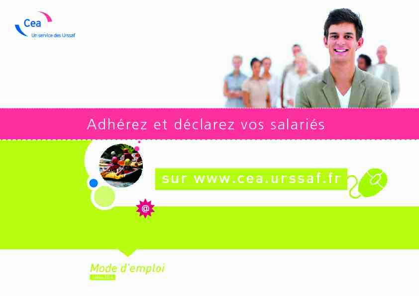 Adhérez et déclarez vos salariés sur www.cea.urssaf.fr