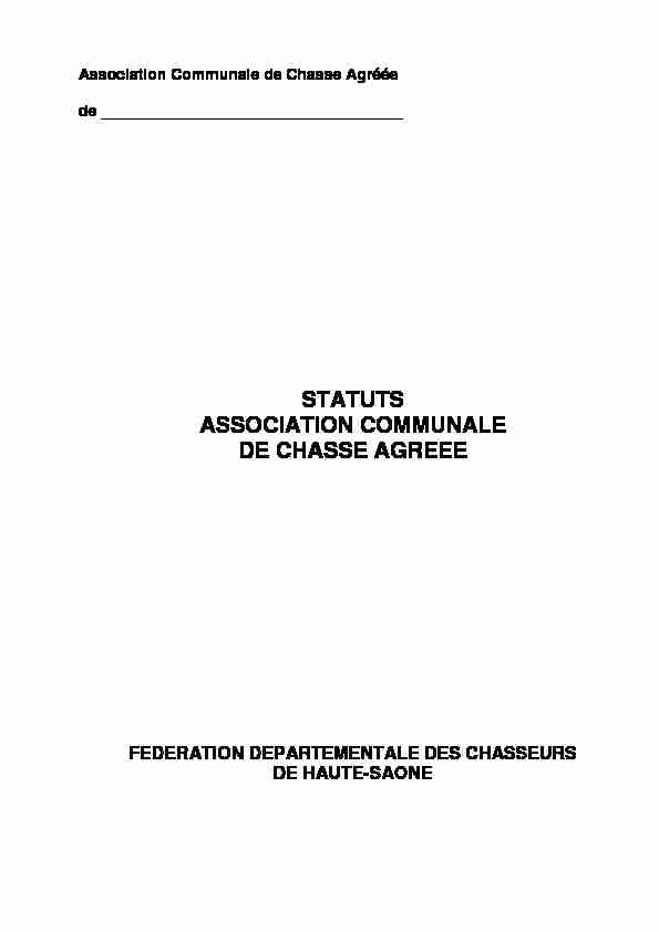 [PDF] STATUTS ASSOCIATION COMMUNALE DE CHASSE AGREEE