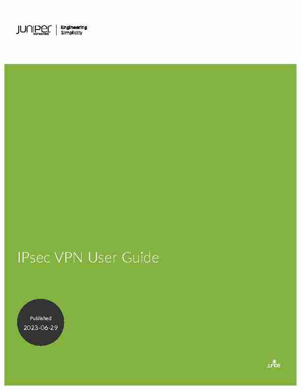 IPsec VPN User Guide - Juniper Networks